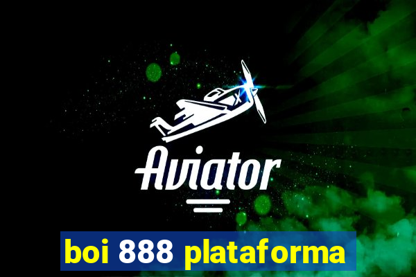 boi 888 plataforma